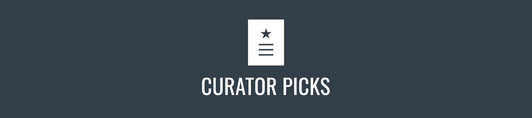 CURATOR PICKS
