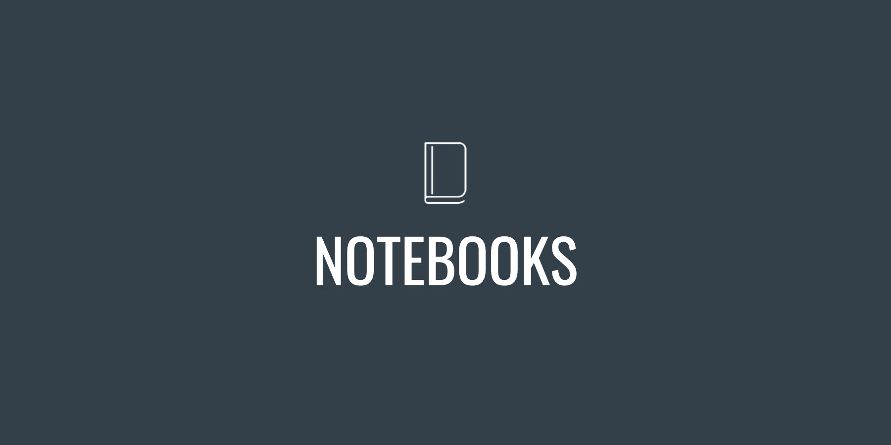 NOTEBOOKS