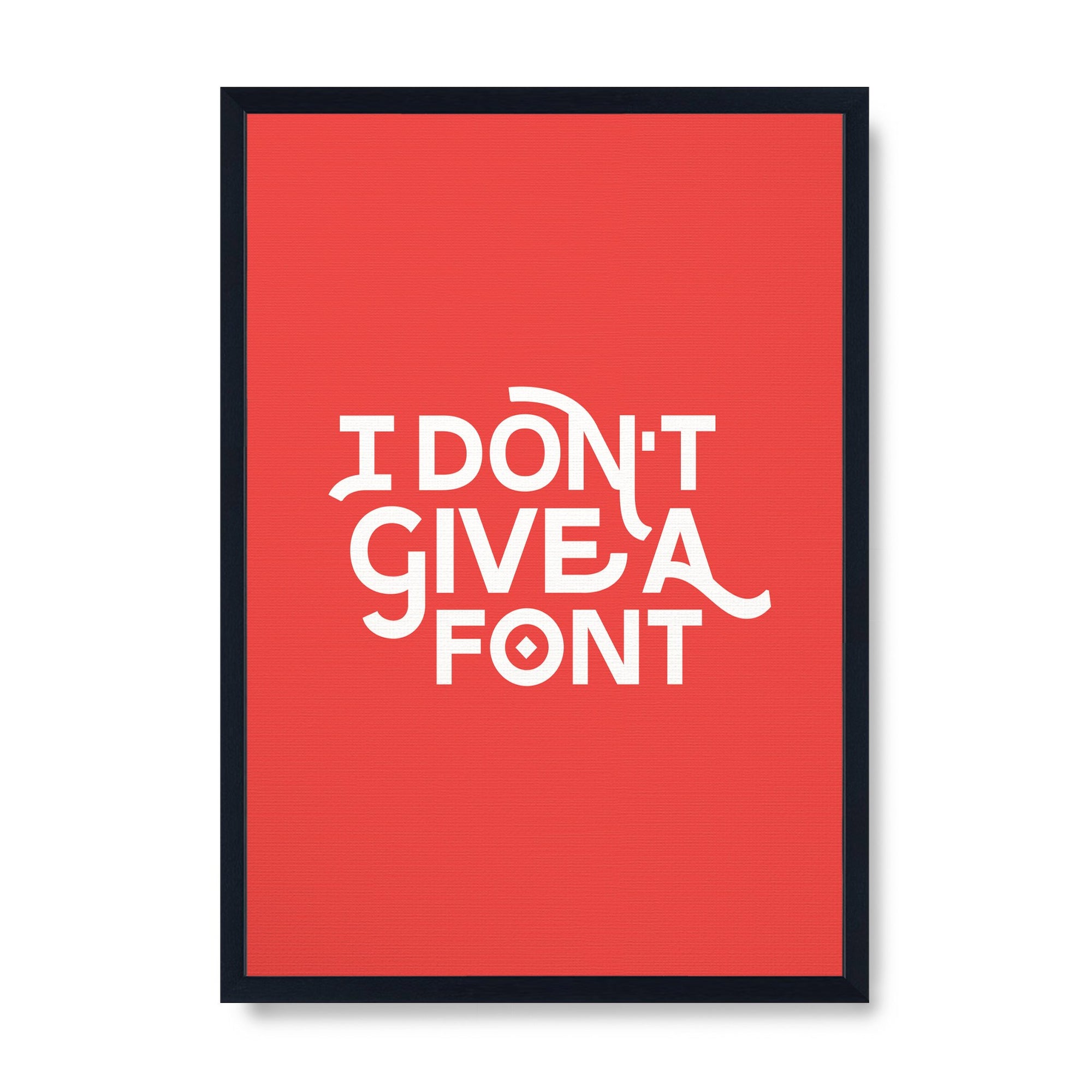 I Don't Give A Font