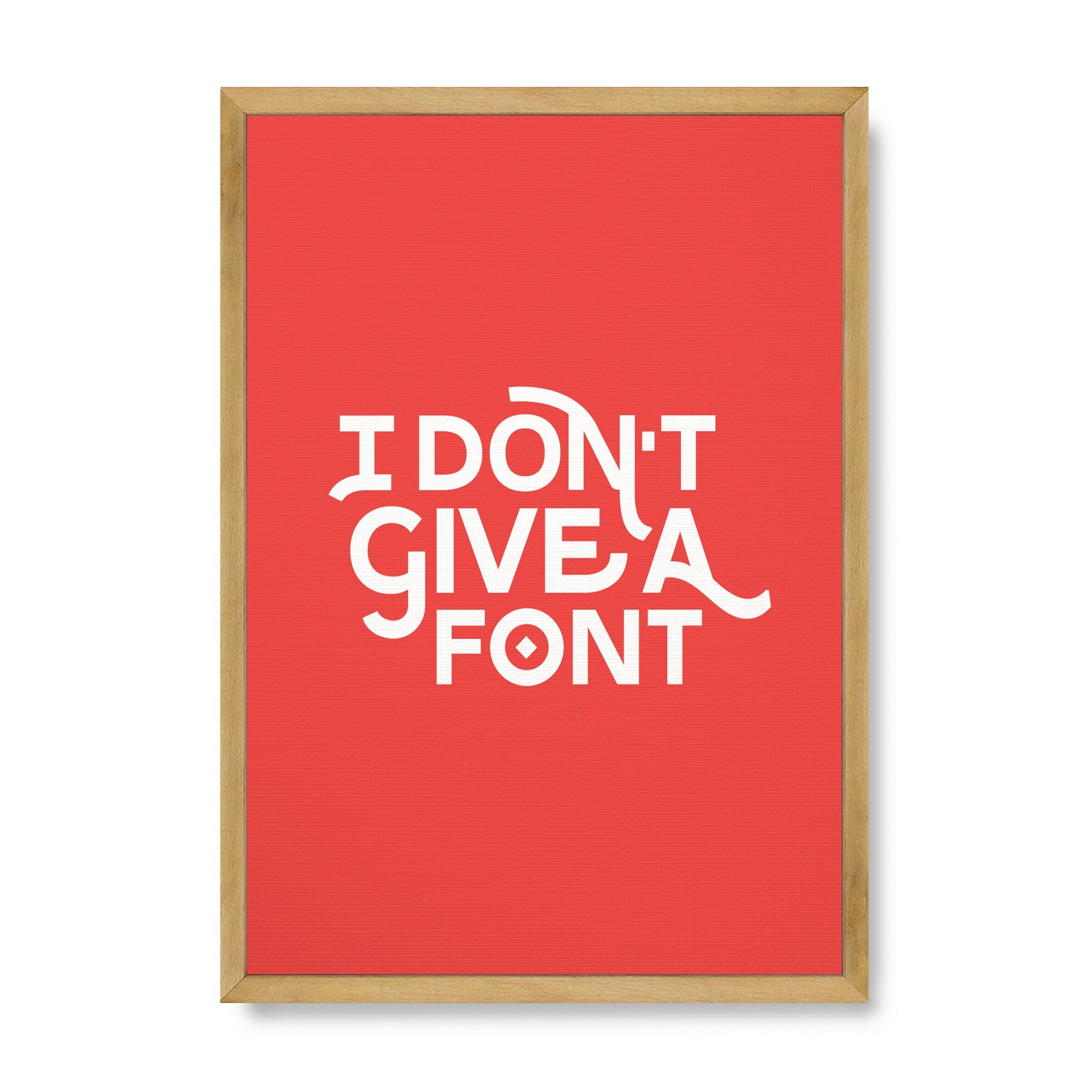 I Don't Give A Font