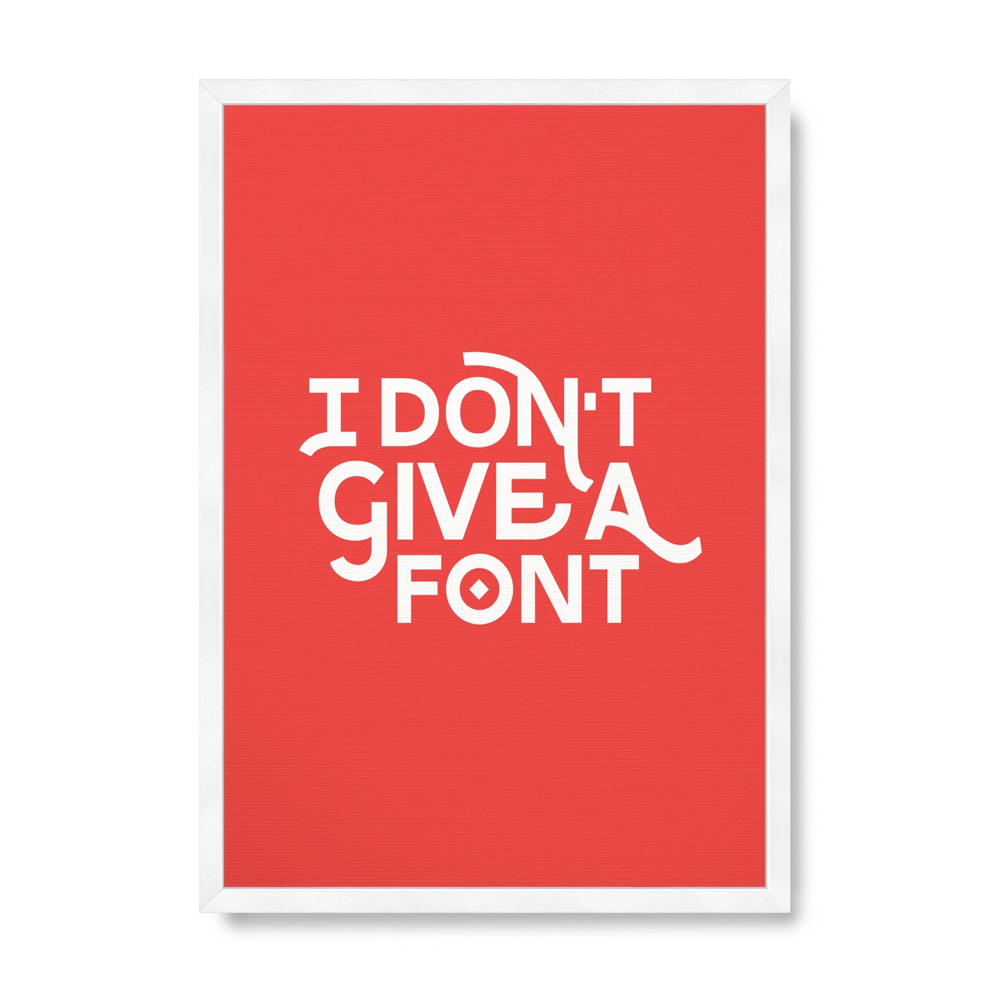 I Don't Give A Font