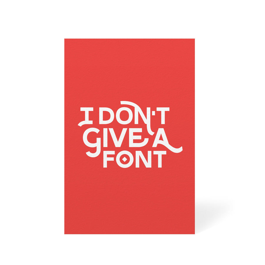 I Don't Give A Font