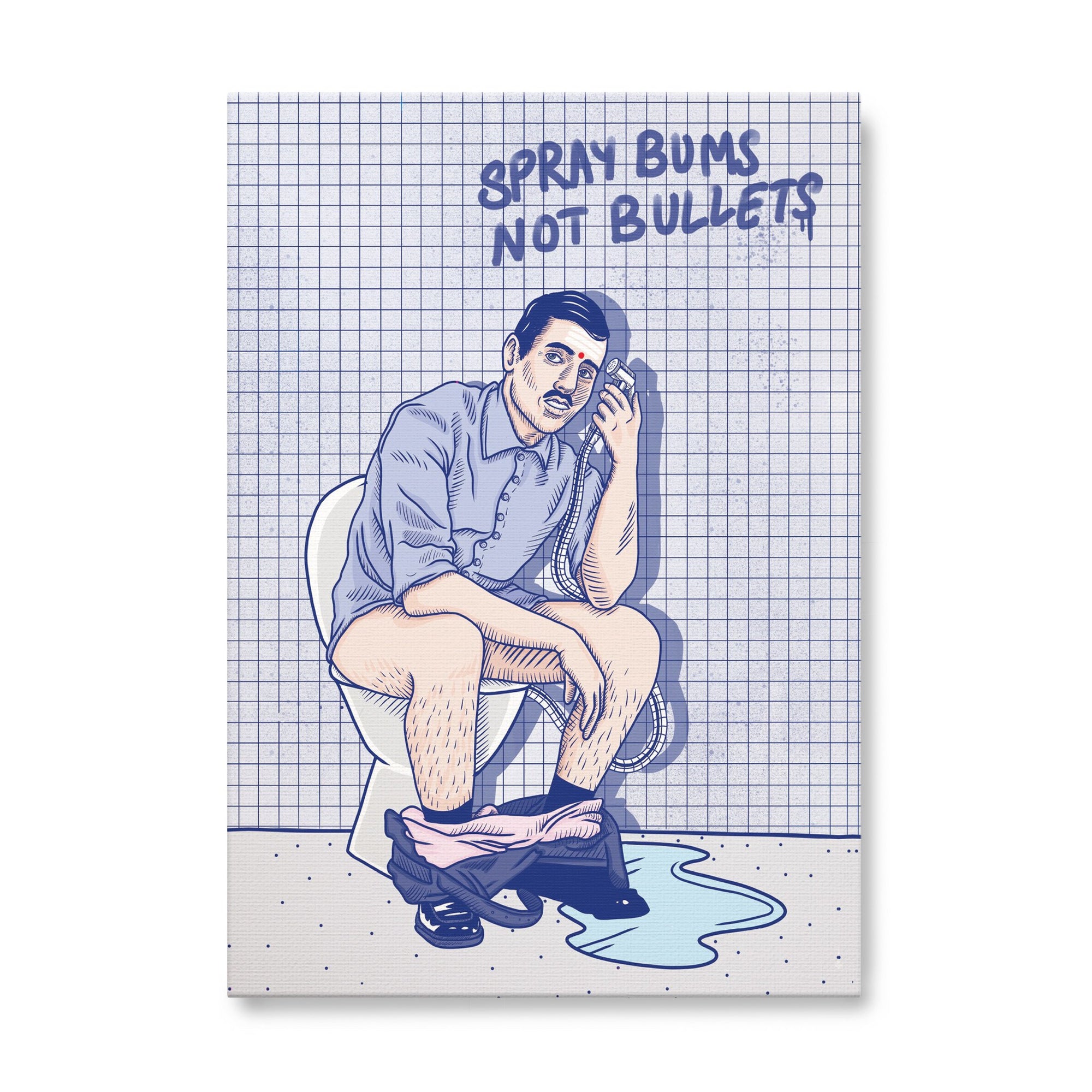 Spray Bums not Bullets