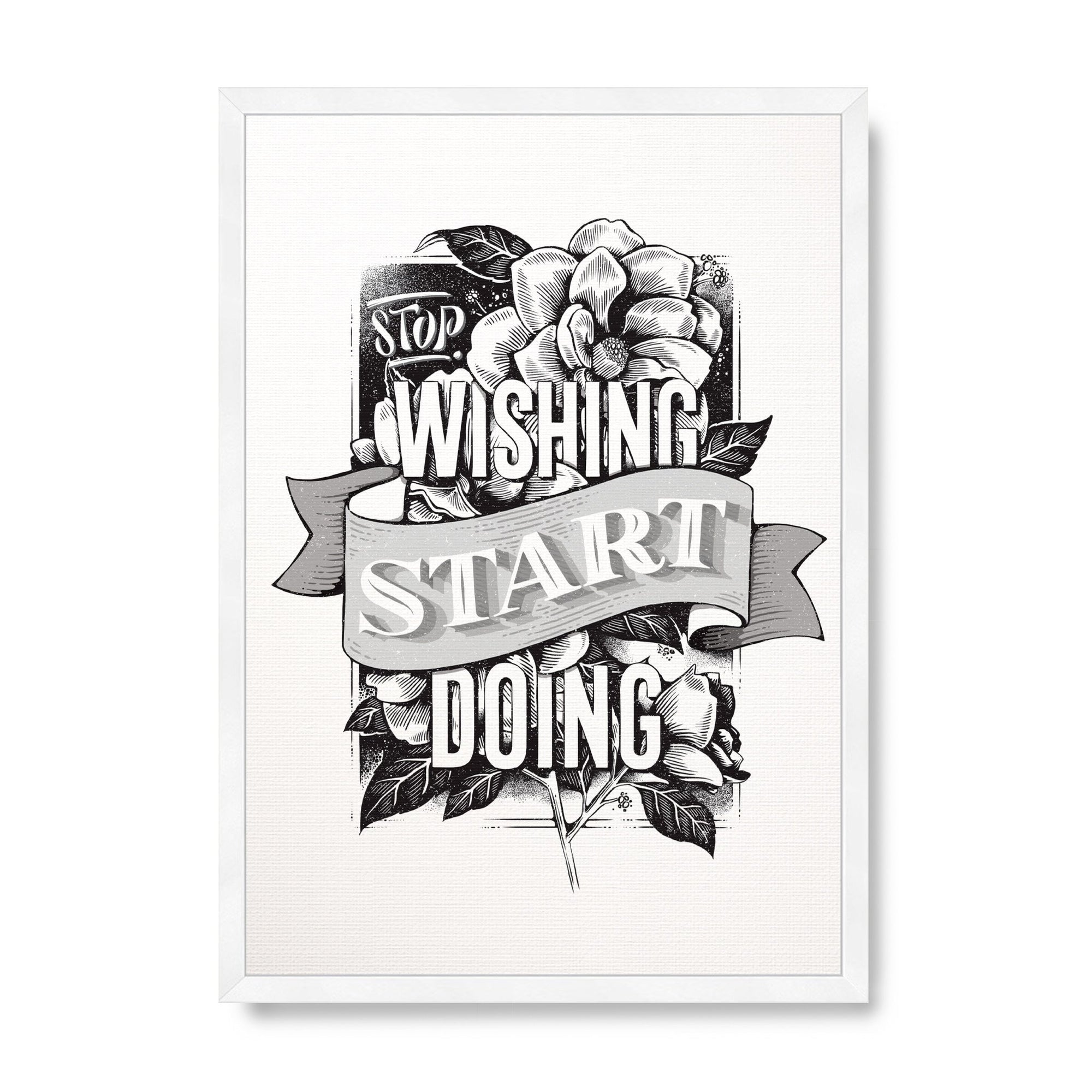 Stop Wishing Start Doing