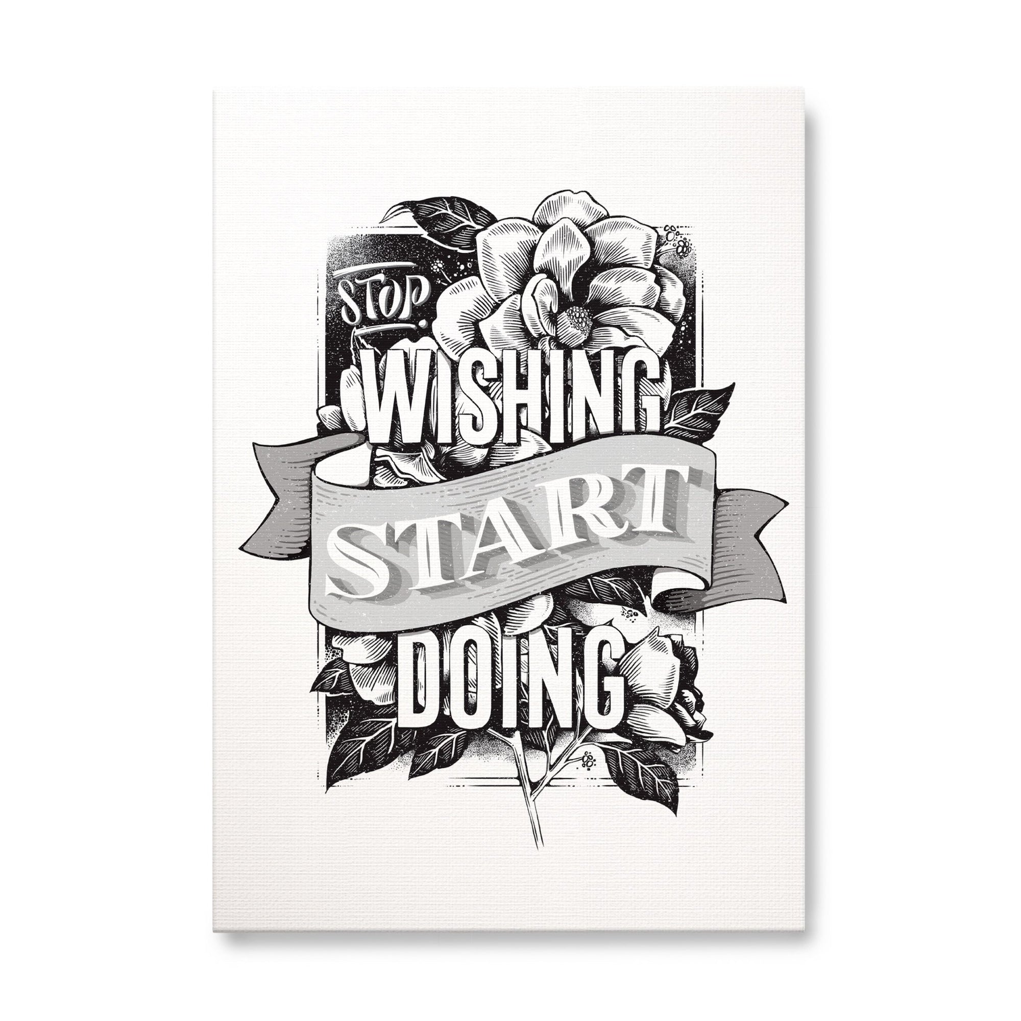 Stop Wishing Start Doing