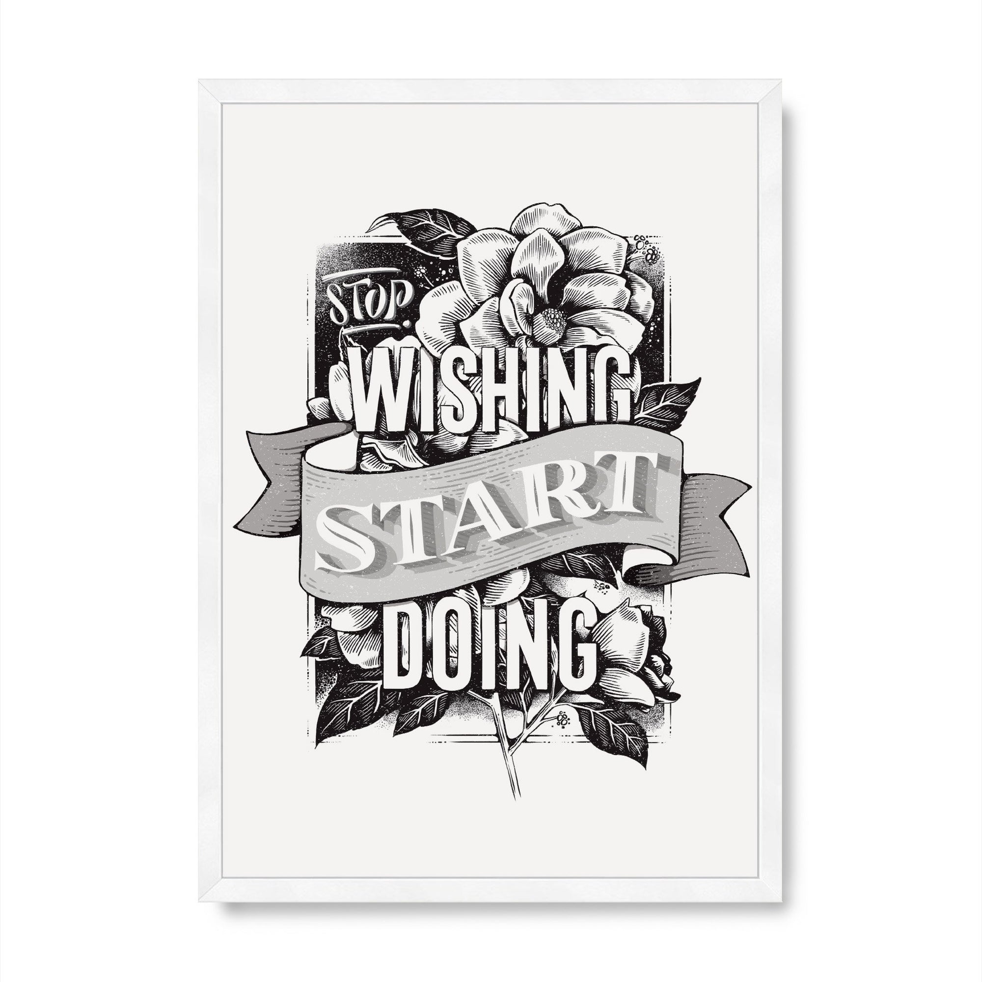 Stop Wishing Start Doing