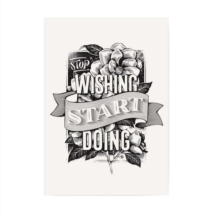 Stop Wishing Start Doing