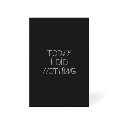 Today I Did Nothing