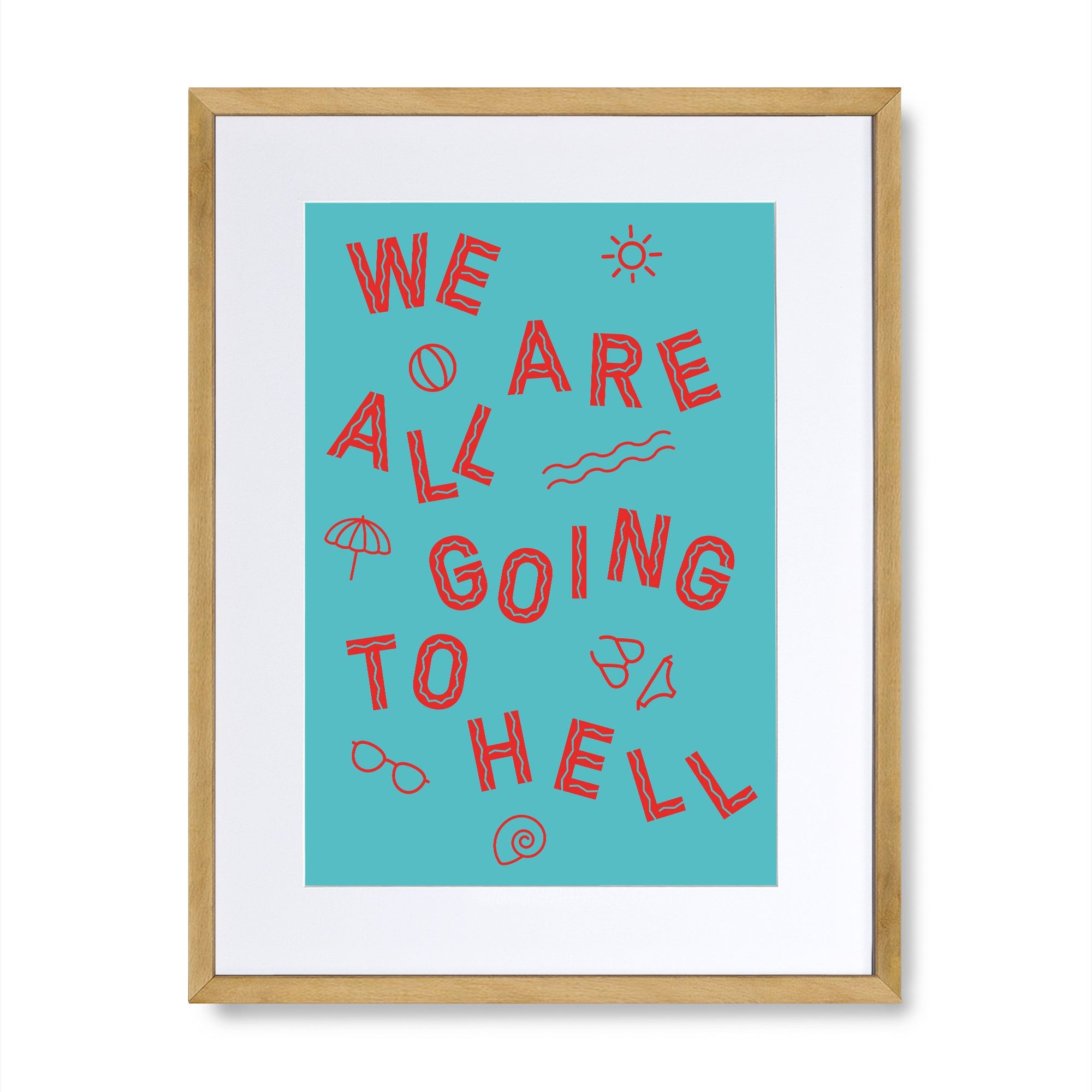 We're All Going To Hell