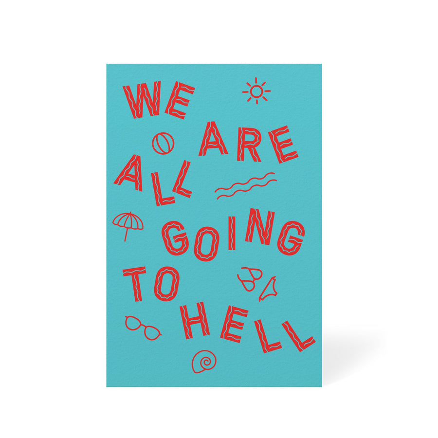 We'Re All Going To Hell